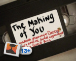 The Making of you