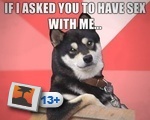 If I asked you to have sex with me...